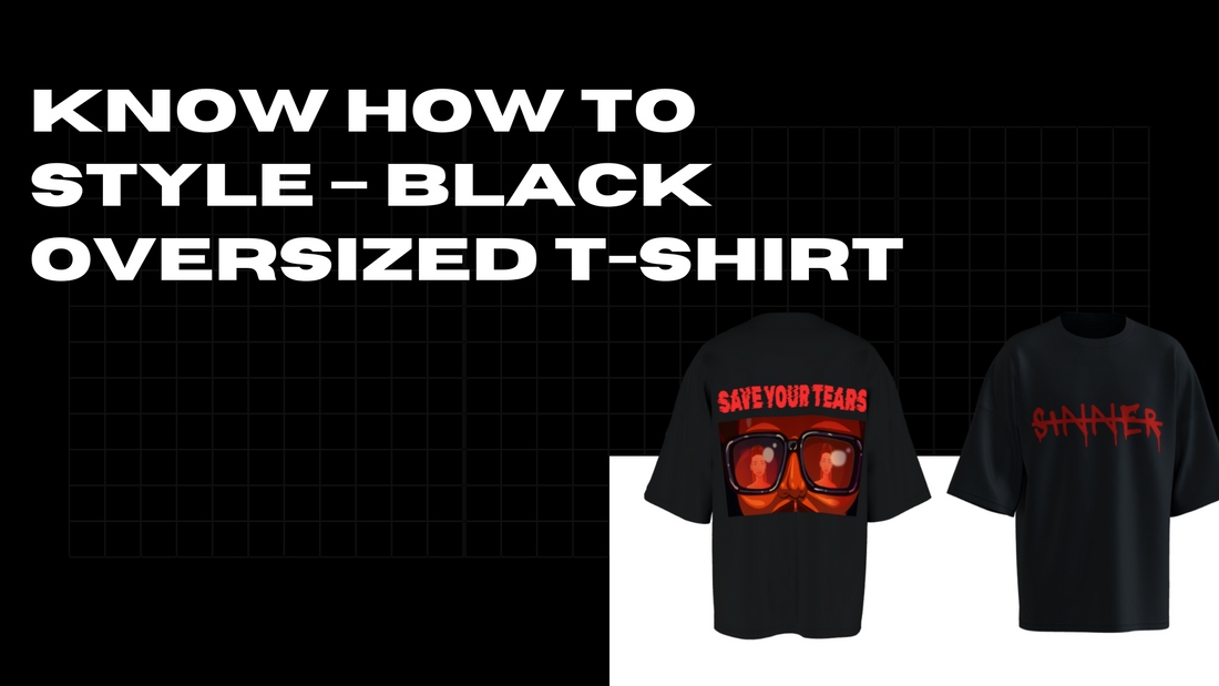 Know How to Style – Black Oversized T-Shirt